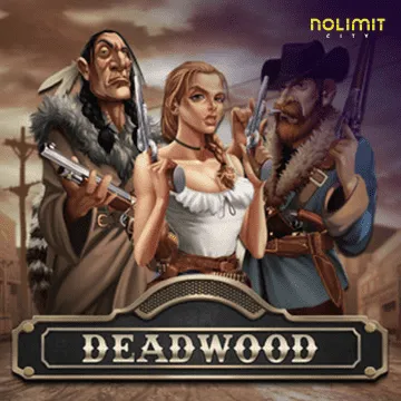 NolimitCity : Deadwood xNudge - SNIPLAY88