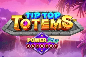 Playtech : Tip Top Totems PowerPlay Jackpot - SNIPLAY88