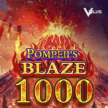 Vplus : Pompeii``s Blaze 1000 - SNIPLAY88