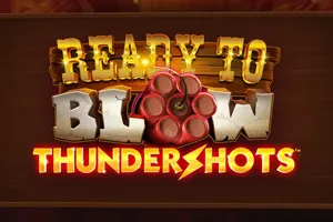 Playtech : Ready to Blow: Thundershots - SNIPLAY88