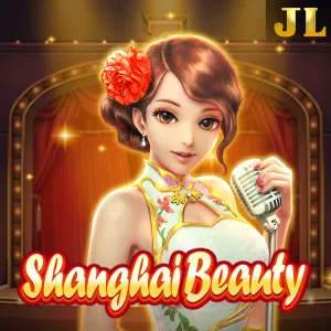 Jili : Shanghai Beauty - SNIPLAY88