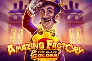 Playtech : Fire Blaze Golden: Amazing Factory - SNIPLAY88
